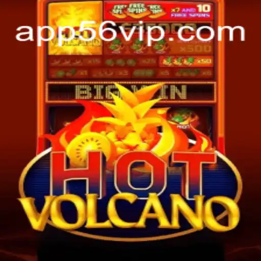 Exploring the Excitement of HotVolcano: Unleash the Thrill on 56VIP.com Platform